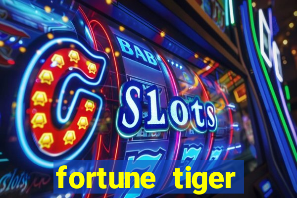 fortune tiger deposito 1 real